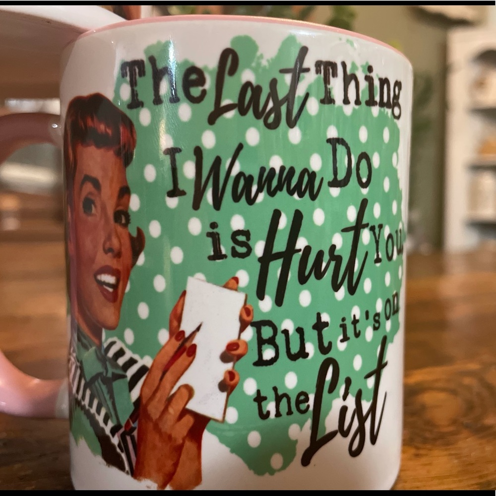 The Last Thing I Want ..Mug